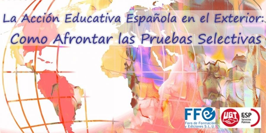 FORMACIÓN: CURSO -La Acción Educativa Española en el Exterior: Cómo afrontar las pruebas selectivas