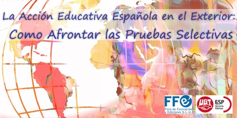 FORMACIÓN: CURSO -La Acción Educativa Española en el Exterior: Cómo afrontar las pruebas selectivas