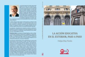 LIBRO -LA ACCIÓN EDUCATIVA EN EL EXTERIOR, Paso a Paso (Felipe Díaz Pardo